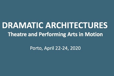 Dramatic Architectures. Theatre and Performing Arts in Motion